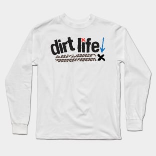 Dirt Life Long Sleeve T-Shirt